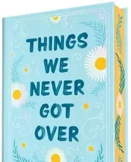 Romantická beletria Things We Never Got Over (Collectors Edition) - Lucy Score