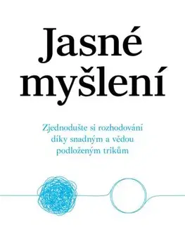 Psychológia, etika Jasné myšlení - Shane Parrish