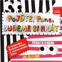 Pre deti a mládež SUPRAPHON a.s. Pojďte, pane, budeme si hrát