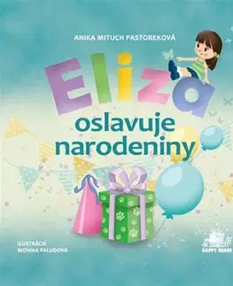 Rozprávky Eliza oslavuje narodeniny - Anika Pastoreková