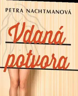 Historické romány Vdaná potvora - Petra Nachtmanová
