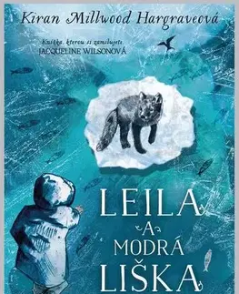 Pre deti a mládež - ostatné Leila a modrá liška - Kiran Millwood-Hargrave
