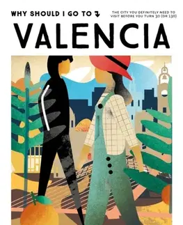 Geografia, mapy, sprievodcovia Why Should I Go To Valencia - Team WSIGT