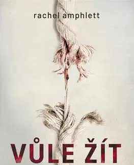 Detektívky, trilery, horory Vůle žít - Rachel Amphlett,Jitka Šišáková