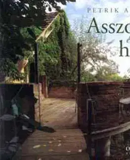 Architektúra Asszony és háza - Avagy az én Toszkánám - Adrien Petrik