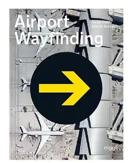 Architektúra Airport Wayfinding - Heike Nehl,Sibylle Schlaich