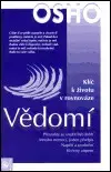 Duchovný rozvoj Vědomí - Klíč k životu v rovnováze - Osho Rajneesh,Richard Čábelka