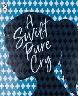 Cudzojazyčná literatúra A Swift Pure Cry - Siobhan Dowd