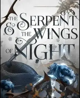 Sci-fi a fantasy The Serpent and the Wings of Night - A kígyó és az éj szárnyai - Carissa Broadbent,Csilla Ladányi
