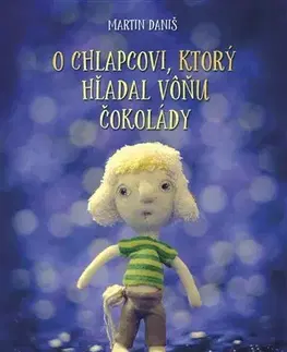 Fantasy, upíri O chlapcovi, ktorý hľadal vôňu čokolády - Martin Daniš
