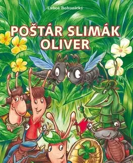 Pre deti a mládež - ostatné Poštár slimák Oliver - Ľuboš Bohunický