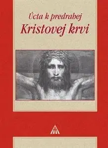Kresťanstvo Úcta k predrahej Kristovej krvi 2. vydanie