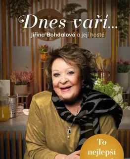 Osobnosti varia Dnes vaří... Jiřina Bohdalová a její hosté