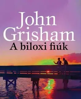 Detektívky, trilery, horory A biloxi fiúk - John Grisham,Péter Etédi