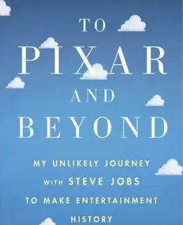 Ekonómia, Ekonomika To Pixar and Beyond - Lawrence Levy
