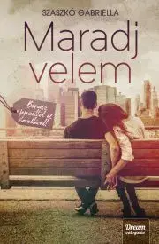 Sociológia, etnológia Maradj velem (bővített kiadás) - Gabriella Szaszkó