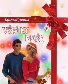 Romantická beletria Všetky naše Vianoce - Martina Dacková