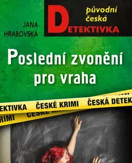 Detektívky, trilery, horory Poslední zvonění pro vraha - Jana Hrabovská