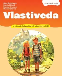 Učebnice pre ZŠ - ostatné Vlastiveda pre 6.ročník špeciálnych základných škôl - Pracovný zošit, 2. vydanie - Kolektív autorov