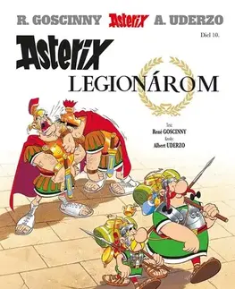 Komiksy Asterix 10: Asterix legionárom - René Goscinny