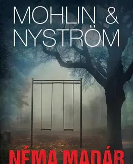 Detektívky, trilery, horory Néma madár - Peter Nyström,Peter Mohlin