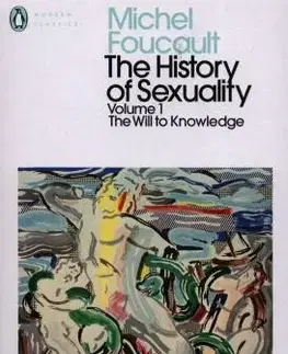 Filozofia The History of Sexuality: 1: The Will to Knowledge - Michel Foucault