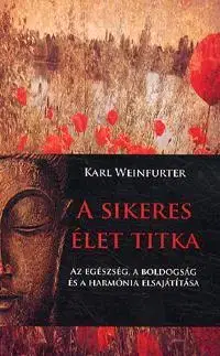 Zdravie, životný štýl - ostatné Sikeres élet titka - Karel Weinfurter