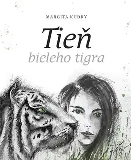 Biografie - ostatné Tieň bieleho tigra - Margita Kudry