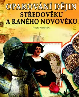 Učebnice pre ZŠ - ostatné Opakování dějin Středověku a ranného novověku - Helena Mandelová