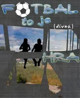 Pre deti a mládež - ostatné Fotbal, to je (divná) hra - Petr Scheuer