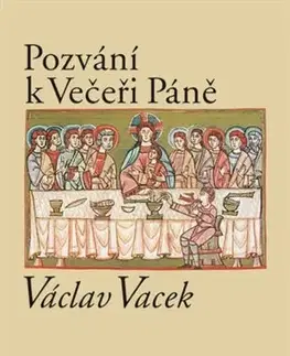 Kresťanstvo Pozvání k Večeři Páně - Václav Vacek