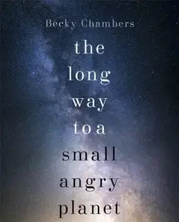 Cudzojazyčná literatúra The Long Way to a Small, Angry Planet - Wayfarers 1 - Becky Chambersová