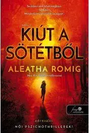 Sci-fi a fantasy Kiút a Sötétből - A Fény 2. - Aleatha Romig