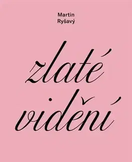 Česká beletria Zlaté vidění - Martin Ryšavý