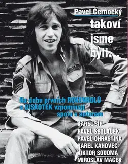 Biografie - ostatné Takoví jsme byli ... - Pavel Černocký