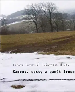 História - ostatné Kameny, cesty a paměť Broumovska - František Burda,Tereza Burdová