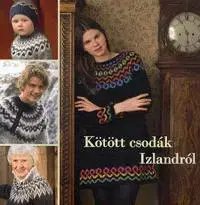 Pletenie, hačkovanie, vyšívanie, paličkovanie Kötött csodák Izlandról