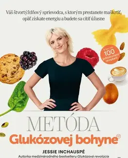 Alternatívna medicína - ostatné Metóda glukózovej bohyne - Jessie Inchauspé
