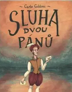 Svetová beletria Sluha dvou pánů - Carlo Goldoni