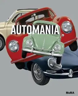 Dizajn, úžitkové umenie, móda Automania - Juliet Kinchin,Paul Galloway