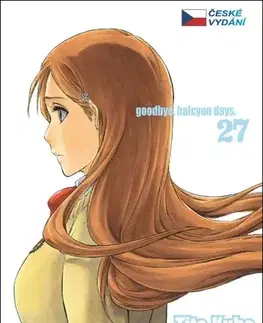 Manga Bleach 27: Goodbye, halcyon days - Kubo Tite,Kubo Tite,Anna Křivánková
