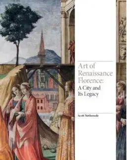 Dejiny, teória umenia Art of Renaissance Florence - Scott Nethersole