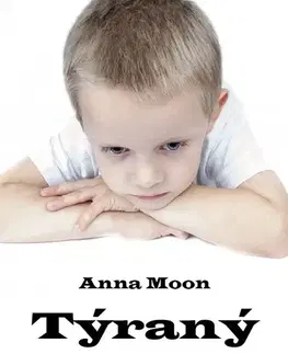 Romantická beletria Týraný - Anna Moon