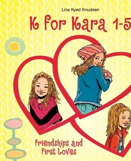 Pre deti a mládež - ostatné Saga Egmont K for Kara 1-5. Friendships and First Loves (EN)