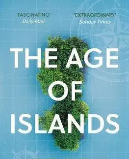 Geografia - ostatné The Age of Islands - Alastair Bonnett