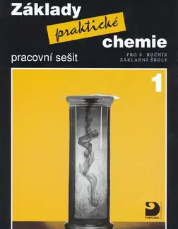 Učebnice pre ZŠ - ostatné Základy praktické chemie 1 Pracovní sešit - Pavel Beneš
