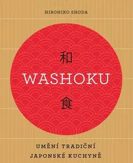 Ázijská Washoku - Umění tradiční japonské kuchyně - Hirohiko Shoda