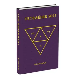 Sci-fi a fantasy Tetraéder 2077 - Milan Pavlík