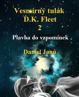 Sci-fi a fantasy Vesmírný tulák, D.K. Fleet, 2 - Daniel Janů