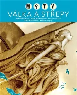 Komiksy Mýty 11 - Válka a střepy - Bill Willingham